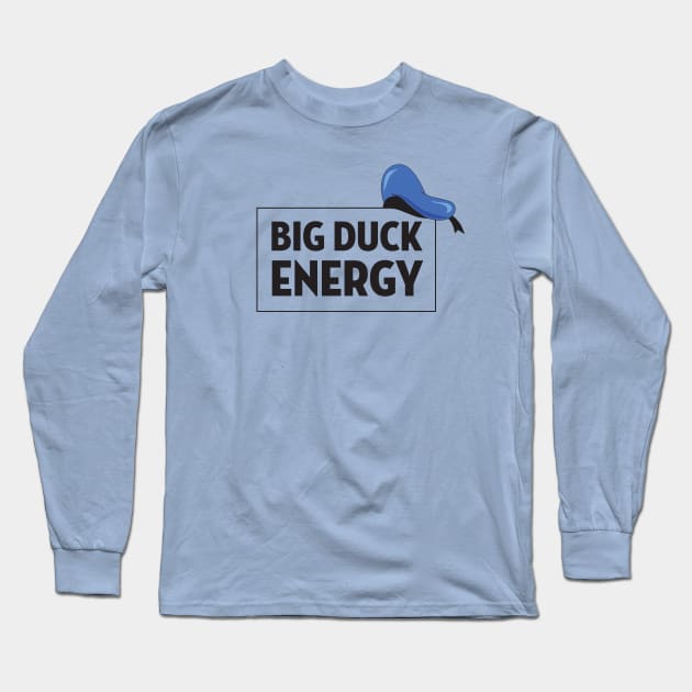 Big Duck Energy - Light Background Long Sleeve T-Shirt by Heyday Threads